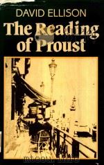 THE READING OF PROUST   1984  PDF电子版封面  0631135693  DAVID ELLISON 