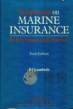 TEMPLEMAN ON MARINE INSURANCE ITS PRINCIPLES AND PRACTICE SIXTH EDITION   1986  PDF电子版封面  0273025376  R.J.LAMBETH FCII 