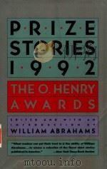 PRIZE STORIES 1992 THE O.NENRY AWARDS   1992  PDF电子版封面  0385421923  WILLIAM ABRAHAMS 