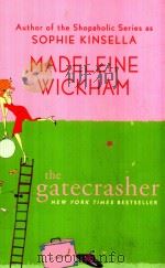 THE GATECRASHER   1998  PDF电子版封面  9780312381073  MADELEINE WICKHAM 