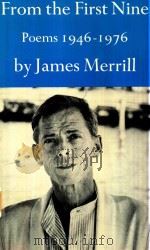 FROM THE FIRST NINE POEMS 1946-1976   1982  PDF电子版封面  0689112815  JAMES MERRILL 