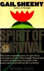 SPIRIT OF SURVIVAL   1986  PDF电子版封面  0688058787  GAIL SHEEHY 