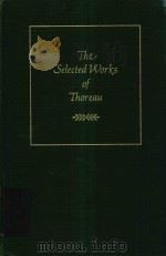 THE SELECTED WORKS OF THOREAU CAMBRIDGE EDITION   1975  PDF电子版封面  0395204305  WALTER HARDING 