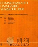 COMMONWEALTH UNIVERSITIES YEARBOOK 1990 VOLUME 4   1990  PDF电子版封面  0851431267  A DIRECTORY TO THE UNIVERSITIE 