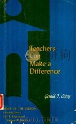 TEACHERS CAN MAKE A DIFFERENCE   1973  PDF电子版封面  0675090016  GERALD F.COREY 