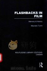 FLASHBACKS IN FILM MEMORY & HISTORY   1989  PDF电子版封面  9780415728218  MAUREEN TURIM 