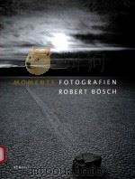 MOMENTS FOTOGRAFINE   1939  PDF电子版封面  9783716517550  ROBERT BOSCH 