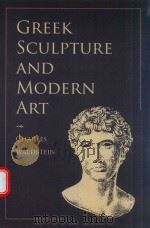 GREEK SCULPTURE AND MODERN ART TWO LECTURES DELIVERED TO THE STUDENTS OF THE ROYAL ACADEMU OF LONDON（1914 PDF版）