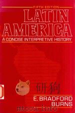 LATIN AMERICA A CONCISE INTERPRETIVE HISTORY 5TH EDITION（1990 PDF版）