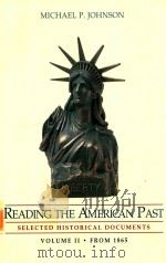 READING THE AMERICAN PAST SELECTED HISTORICAL DOCUMENTS VOLUME II FROM 1865（1998 PDF版）