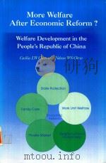 MORE WELFARE AFTER ECONOMIC REFORM？WELFARE DEVELOPMENT IN THE PEOPLE'S REPUBLIC OF CHINA   1992  PDF电子版封面  9627589039   