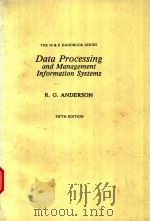THE M & E HANDBOOK SERIES DATA PROCESSING AND MANAGEMENT INFORMATION SYSTEMS FIFTH DEITION   1984  PDF电子版封面  071210187X  R.G.ANDERSON 