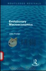 EVOLUTIONARY MACROECONOMICS   1987  PDF电子版封面  9780415679244  JOHN FOSTER 