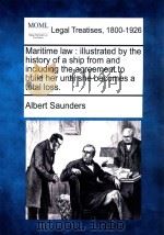 Maritime law:illustrated by the history of a ship from and including the agreement to build her unti   1910  PDF电子版封面  9781240024537   