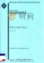 WILLIAM TELL ACTS I AND II VIOLONCELLO-DOUBLE BASS     PDF电子版封面    GIOACCHINO ROSSINI 