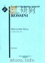 WILLIAM TELL AN OPERA IN FOUR ACTS PERCUSSION     PDF电子版封面    GIOACCHINO ROSSINI 