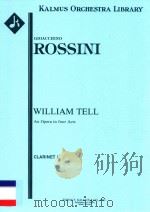 WILLIAM TELL AN OPERA IN FOUR ACTS CLARINET I（ PDF版）