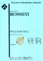 WILLIAM TELL AN OPERA IN FOUR ACTS FLUTR II     PDF电子版封面     