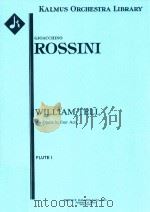 WILLIAM TELL AN OPERA IN FOUR ACTS FLUTR I     PDF电子版封面    GIOACCHINO ROSSINI 