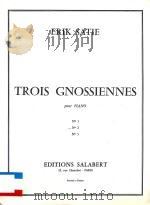TROIS GNOSSIENNES     PDF电子版封面    ERIK SATIE 