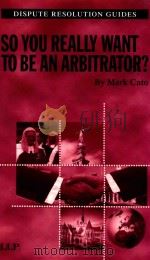 So You Really Want to be an Arbitrator?   1999  PDF电子版封面  1859788793  D.Mark Cato 