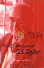 The life and legacy of G.I. Taylor   1996  PDF电子版封面  0521002318  George Batchelor 