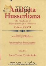 Husserls legacy in phenomenological philosophies new approaches to reason language hermeneutics huma（1991 PDF版）