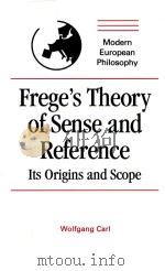 Freges theory of sense and reference its origins and scope   1994  PDF电子版封面  0521398169  Wolfgang Carl 