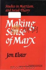 Making sense of Marx   1985  PDF电子版封面  0521297059  Jon Elster 