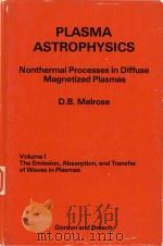 Plasma Astrophysics Nonthermal Processes in Diffuse Magnetized Plasmas Volume 1 The Emission Absorpt（1980 PDF版）