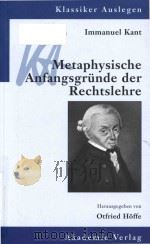 Immanuel Kant metaphysische Anfangsgrunde der Rechtslehre   1999  PDF电子版封面  3050030258  Otfried Hoffe 
