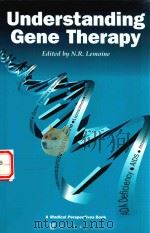 UNDERSTANDING GENE THERAPY   1999  PDF电子版封面    N.R.LEMOINE 