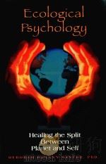 ECOLOGICAL PSYCHOLOGY HEALING THE SPLIT BETWEEN PLANET AND SELF   1996  PDF电子版封面  0805846255  DEBORAH DU NANN WINTER 