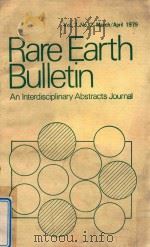 RARE EARTH BULLETIN AN INTERDISCIPLINARY ABSTRACTS JOURNAL VOL.7 NO.2（1979 PDF版）