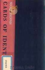 CARDS OF IDENTITY   1955  PDF电子版封面    NIGEL DENNIS 
