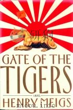 GATE OF THE TIGERS   1992  PDF电子版封面  0670836206  HENRY MEIGS 