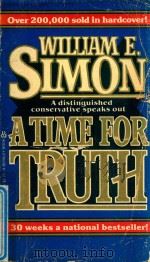 A TIME FOR TRUTH   1979  PDF电子版封面  0425046567  WILLIAM.SIMON 