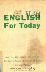 ENGLISH FOR TODAY SECOND EDITION BOOK TWO: THE WORLD WE LIVE IN   1973  PDF电子版封面  070994641  WILLIAM R.SLAGER 