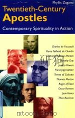 TWENTIETH-CENTURY APOSTLES CONTEMPORARY SPIRITUALITY IN ACTION   1999  PDF电子版封面  0814625541  PHYLLIS ZAGANO 