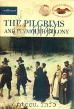 THE PILGRIMS AND PLYMOUTH COLONY   1961  PDF电子版封面     