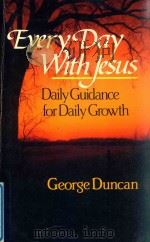 EVERY DAY WITH JESUS   1975  PDF电子版封面  089066059X  GEORGE DUNCAN 