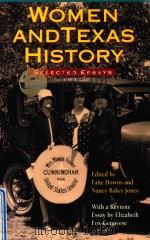 WOMEN AND TEXAS HISTORY SELECTED ESSAYS   1993  PDF电子版封面  0876111193   