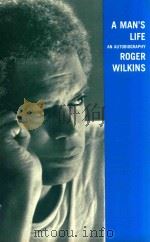 A MAN'S LIFE AN AUTOBIOGRAPHY   1982  PDF电子版封面  0918024838  ROGER WILKINS 