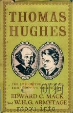 THOMAS HUGHES THE LIFE OF THE AUTHOR OF TOM BROWN'S SCHOOLDAYS（1952 PDF版）