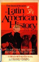 THE BORZOI READER IN LATIN AMERICAN HISTORY VOLUME 2   1972  PDF电子版封面  0394317205  HELEN DELPAR 