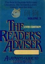THE READER'S ADVISER: A LAYMAN'S GUIDE TO LITERATURE 13TH EDITION VOLUME 3   1986  PDF电子版封面  0835221474  PAULA T.KAUFMAN 