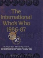 THE INTERNATIONAL WHO'S WHO 1986-87 FIFTIETH EDITION 50   1986  PDF电子版封面  094665316X   