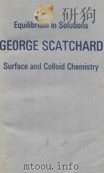 EQUILIBRIUM IN SOLUTIONS SUFACE AND COLLOID CHEMISTRY（1976 PDF版）
