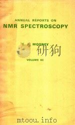 ANNUAL REPORTS ON NMR SPECTROSCOPY VOLUME 6C   1977  PDF电子版封面  0125053479  E.F.MOONEY 