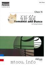 ROMANCE AND DANCE FOR STRING ORCHESTRA     PDF电子版封面    CHEN YI 